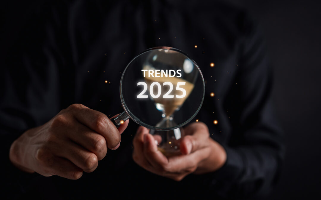 Looking Ahead at 2025 – Trends and Opportunities